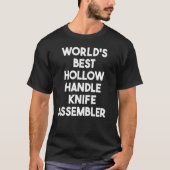 Der weltbeste Hollow-Handmesser-Assembler T-Shirt (Vorderseite)