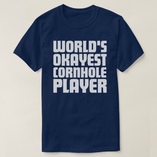 Der weltgrößte Cornhole-Spieler T-Shirt (Design vorne)