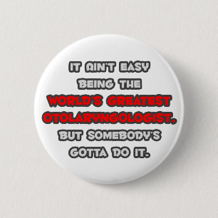 Der weltgrößte Otolaryngologe Joke Button