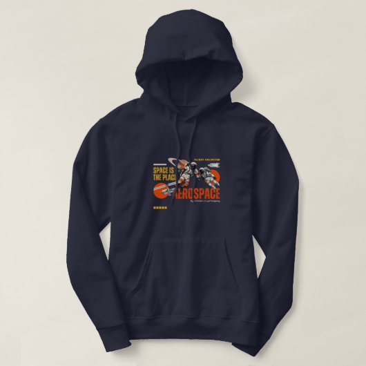 Der Weltraum ist der Platz Hoodie (Design vorne)