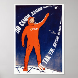 Der Weltraum wird unsere sein - sowjetische Raumfa Poster