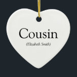 Der weltweit beste Definitionsspass aller Zeiten f Keramik Ornament<br><div class="desc">Personalisieren Sie für Ihren besonderen Cousin,  um ein einzigartiges Geschenk zu schaffen. Ein perfekter Weg,  ihnen zu zeigen,  wie phantastisch sie jeden Tag sind. Entwickelt von Thisisnotme©</div>