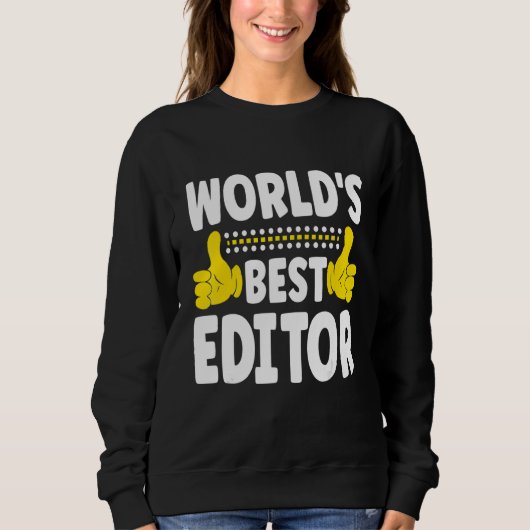 Der weltweit beste Editor für Job Title Profession Sweatshirt (Vorderseite)
