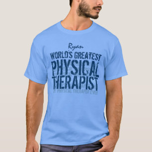 Der weltweit größte Physical Therapist TS014 T-Shirt