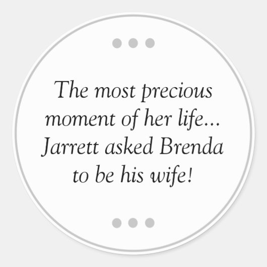 Der Wertvollste Augenblick ihres Lebens Fragte Ehe Runder Aufkleber (Vorderseite)