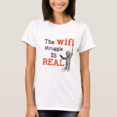Der WiFi-Kampf ist wirklich T-Shirt (Vorderseite)