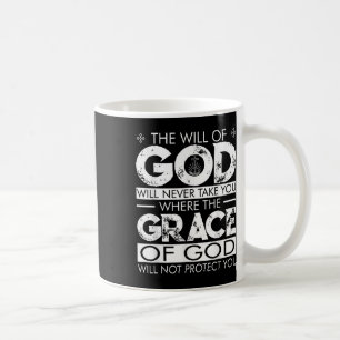 Der Wille Gottes wird dich nie dorthin bringen, wo Kaffeetasse