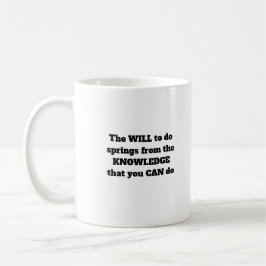 Der Wille zu tun - Motivierend Kaffeetasse
