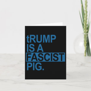 Der Windelkönig Trump ist ein faschistisches Schwe Karte