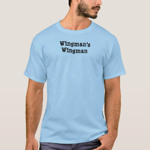 Der Wingman-" T - Shirt "des Wingmans