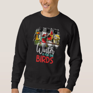 Der Winter ist für den Vogelvogel Lover Birdin Sweatshirt