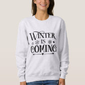Der Winter kommt Sweatshirt (Vorderseite)