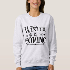 Der Winter kommt Sweatshirt