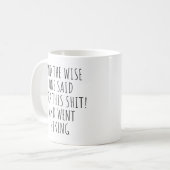 DER WISSENDE SAGTE F*CK THIS S*IT! UND WANDERN KAFFEETASSE (Vorderseite Links)