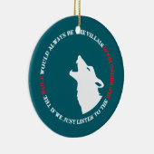 Der Wolf wäre immer der Bösewicht Keramik Ornament (Rechts)
