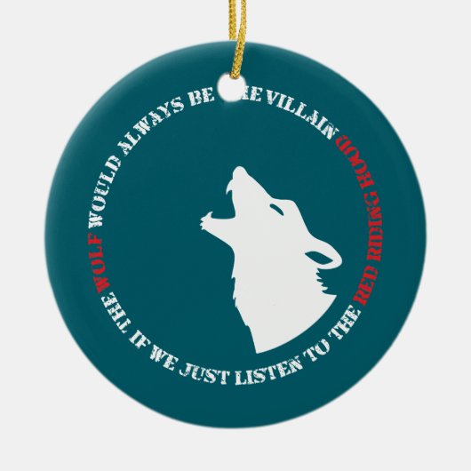Der Wolf wäre immer der Bösewicht Keramik Ornament (Vorne)