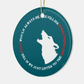 Der Wolf wäre immer der Bösewicht Keramik Ornament (Links)
