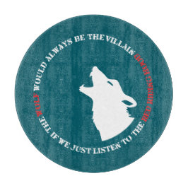 Der Wolf wäre immer der Bösewicht Schneidebrett