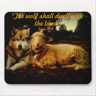 Der Wolf wird mit dem Lamm wohnen Mousepad