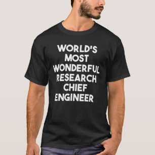 Der wunderbarste Ingenieur für Forschung weltweit T-Shirt