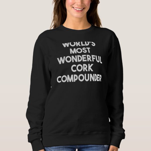 Der wunderbarste Korkkompott der Welt Sweatshirt (Vorderseite)