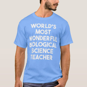 Der wunderbarste Lehrer für Biologie T-Shirt