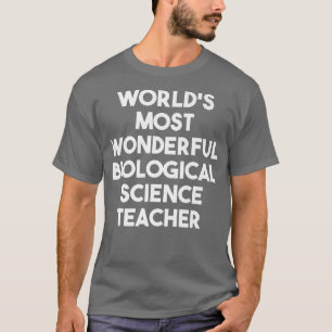 Der wunderbarste Lehrer für Biologie T-Shirt