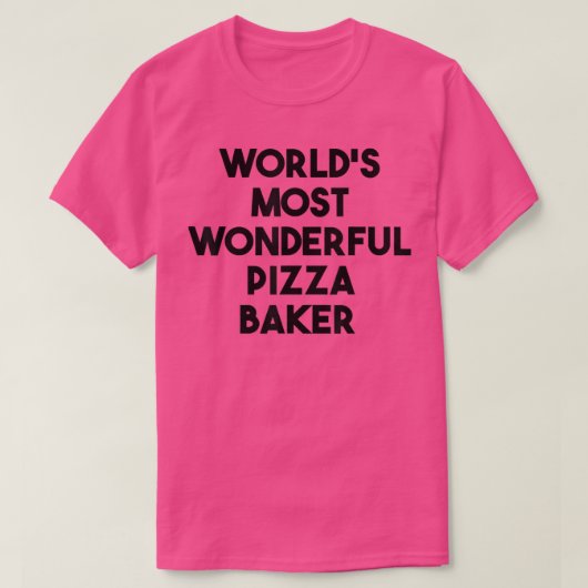 Der wunderbarste Pizzabäcker der Welt T-Shirt (Design vorne)
