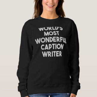 Der wunderbarste Titelautor der Welt Sweatshirt