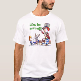 Der wütende Hutmacher fragt Alice, "warum ist T-Shirt