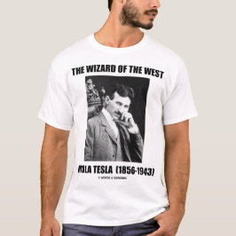 Der Zauberer vom West (Nikola Tesla) T-Shirt