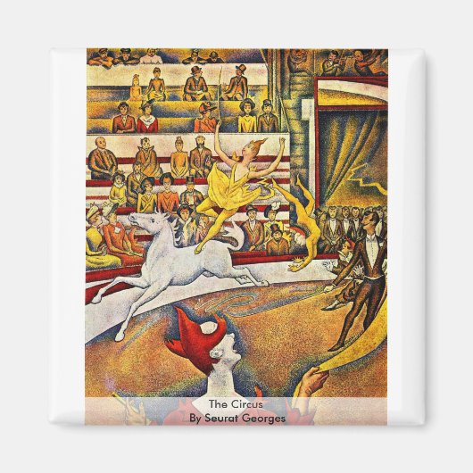 Der Zirkus von Seurat Georges Magnet (Vorne)