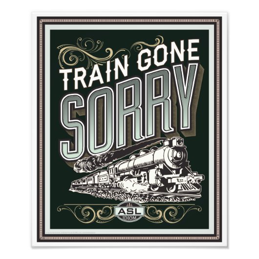 Der Zug hat sich entschuldigt. Foto gedruckt (Vorne)