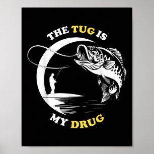 Der Zug ist meine Droge Fisch Angeln Fischer Spaß  Poster