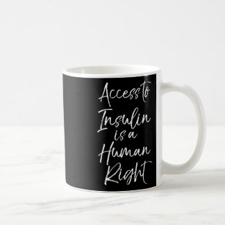 Der Zugang zu Insulin ist ein Menschenrecht für Fr Kaffeetasse