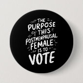 Der Zweck für diesen Post Menopausal Harris Walz Button (Vorderseite)