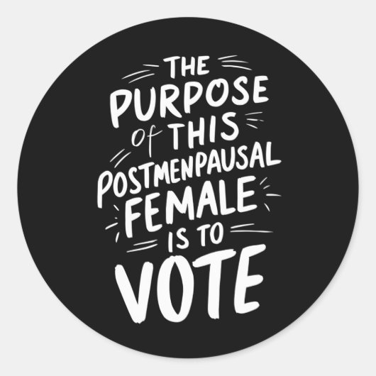 Der Zweck für diesen Post Menopausal Harris Walz Runder Aufkleber (Vorderseite)