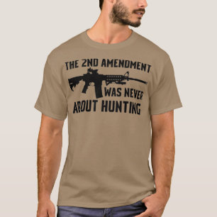 Der zweite Änderungsantrag ging nie um die Jagd au T-Shirt