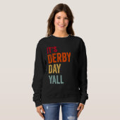 Derby Day 2023 Retro It s Derby Day Yall Horse Rac Sweatshirt (Vorne ganz)
