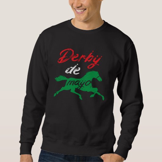 Derby De Mayo Mexican Horse Racing Equestrian Sweatshirt (Vorderseite)