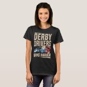 Derby Drivers bang harder for a Demo Derby Driver T-Shirt (Vorne ganz)