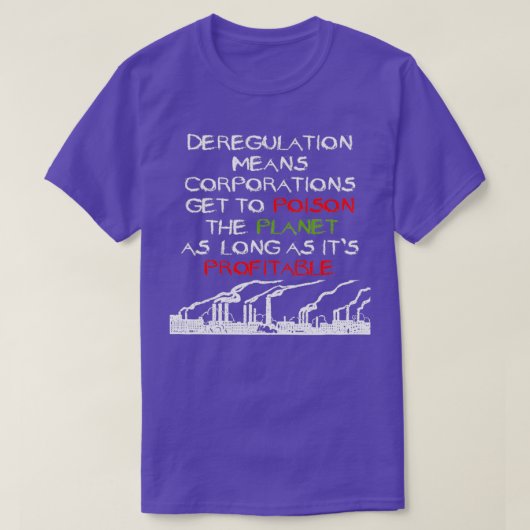 Deregulation Means  T-Shirt (Design vorne)