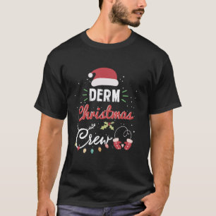 Derm-Weihnachtsmannschaft Lustiger Dermatologie-Kr T-Shirt