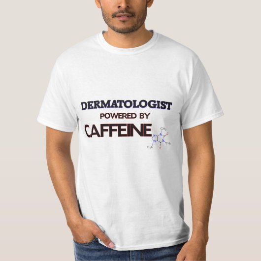 Dermatologe angetrieben durch Koffein T-Shirt (Vorderseite)
