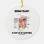 Dermatologie ist Teil meiner Existenz Keramik Ornament (Vorne)