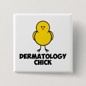 Dermatologie-Küken Button (Vorderseite)