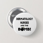 Dermatologische Krankenschwestern sind die Bombe! Button (Vorne & Hinten)