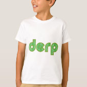 Derp 2 T-Shirt (Vorderseite)