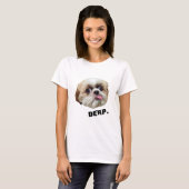 Derp! Derpy Shih Tzu T-Shirt (Vorne ganz)