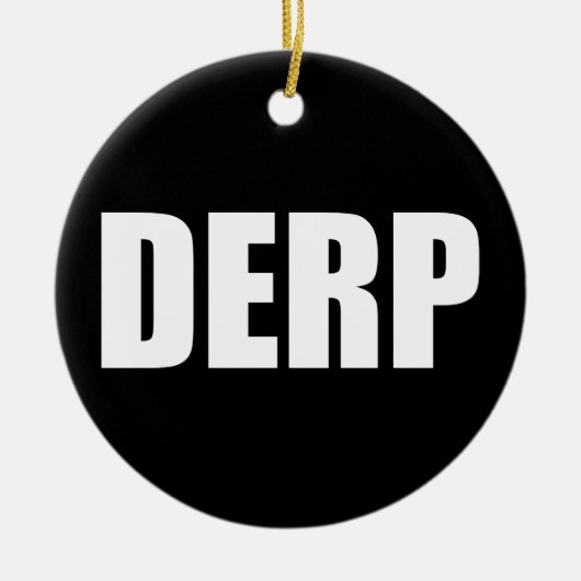 DERP KERAMIKORNAMENT (Vorne)